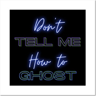 Don't Tell Me How To Ghost - Julie and the Phantoms Posters and Art